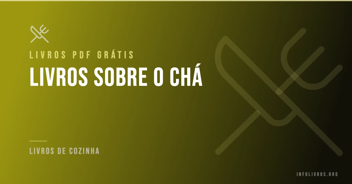 +15 Livros sobre o Chá Grátis! [PDF]