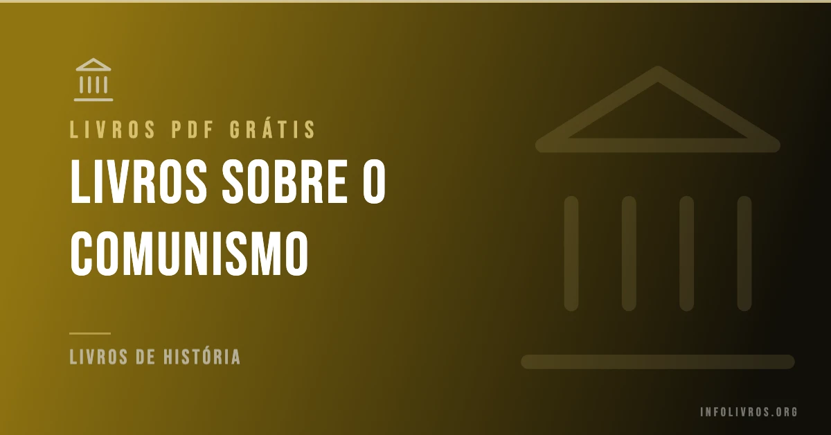 +15 Livros sobre o Comunismo Grátis! [PDF]