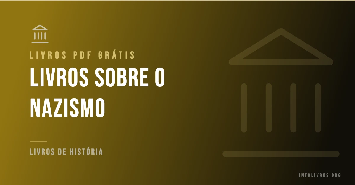 +15 Livros sobre o Nazismo Grátis! [PDF]