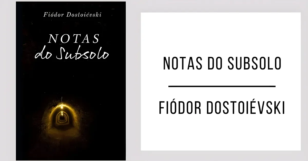 Notas do Subsolo de Fiódor Dostoiévski
