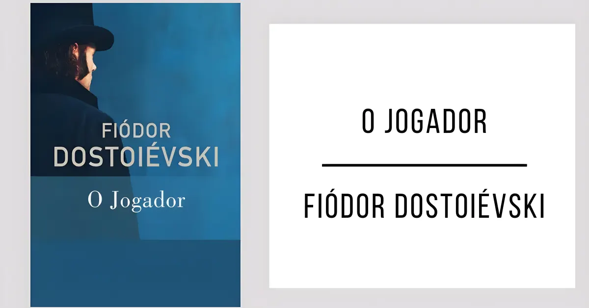 O Jogador de Fiódor Dostoiévski