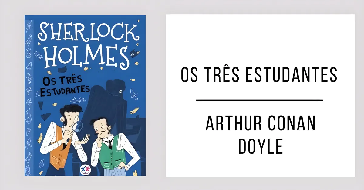 Os Três Estudantes de Arthur Conan Doyle