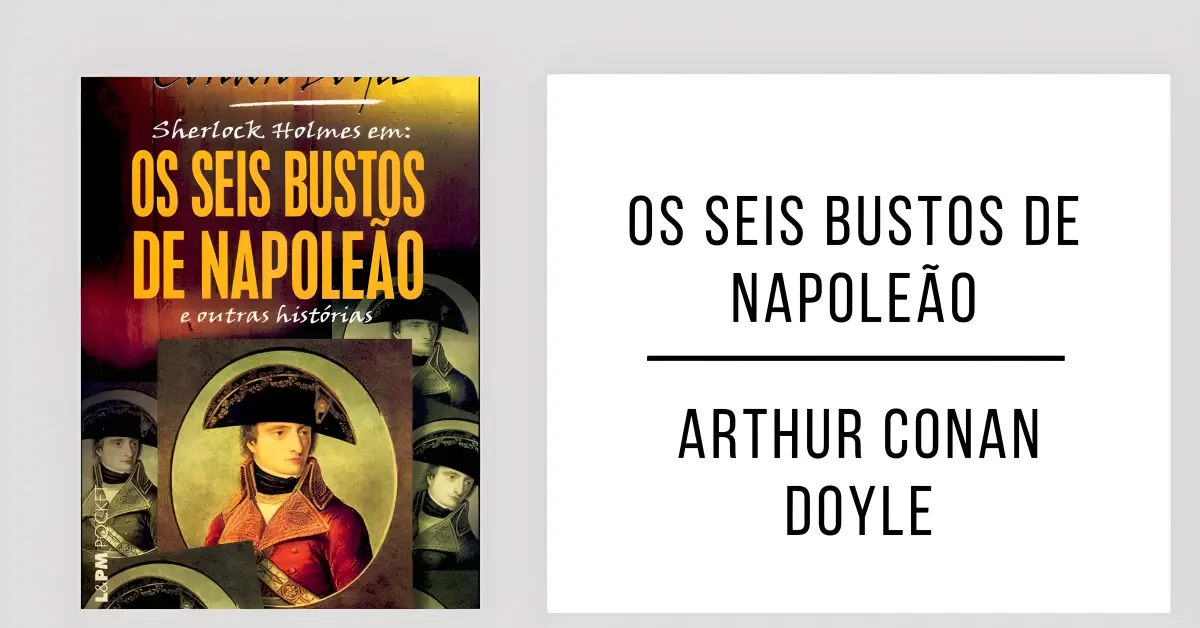 Os seis bustos de Napoleão de Arthur Conan Doyle