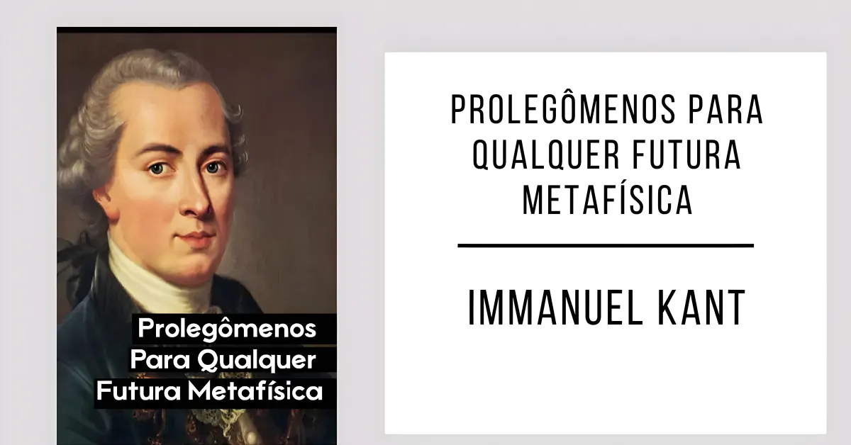 Prolegômenos Para Qualquer Futura Metafísica de Immanuel Kant