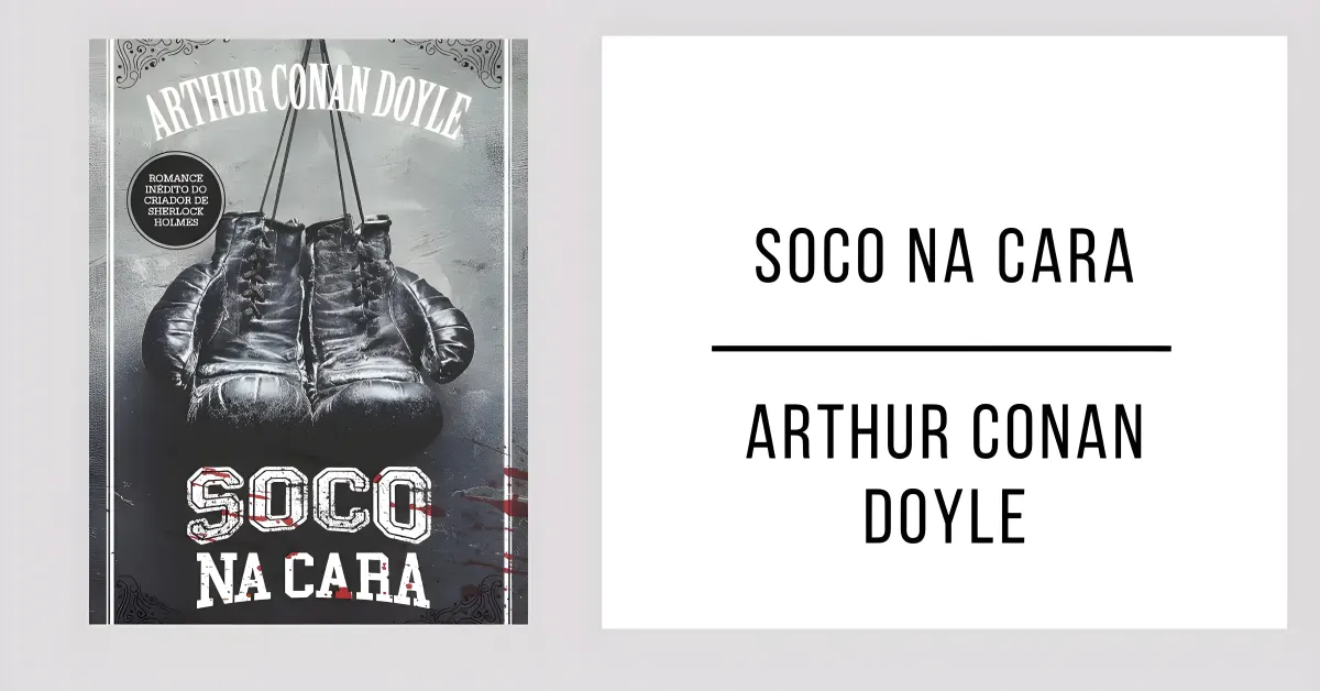 Soco Na Cara de Arthur Conan Doyle