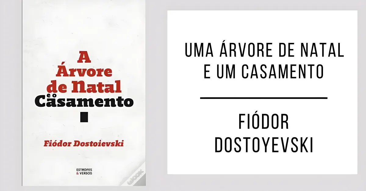 Uma Árvore de Natal e um Casamento de Fiódor Dostoiévski