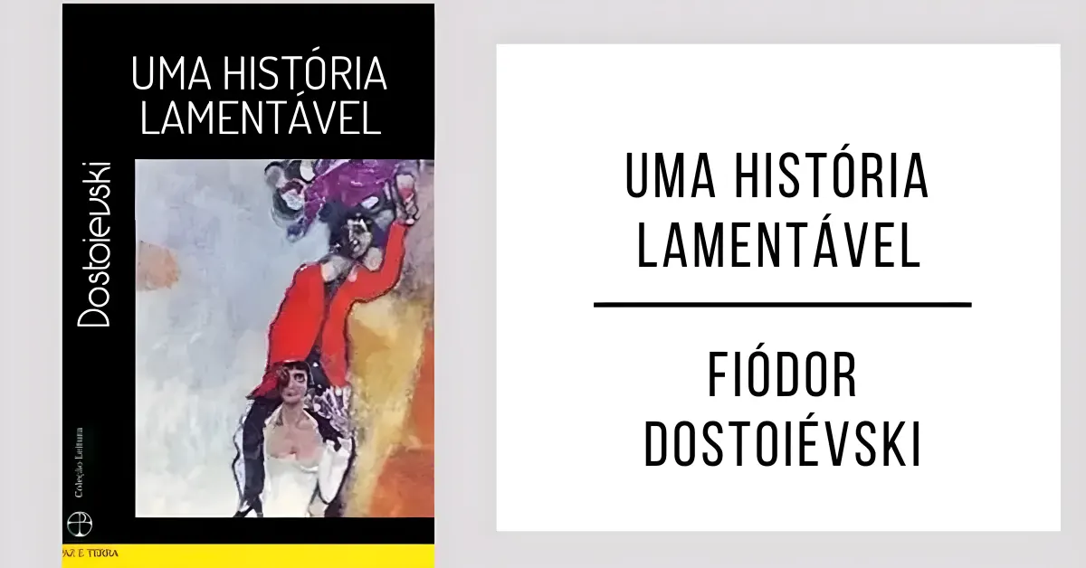 Uma História Lamentável de Fiódor Dostoiévski