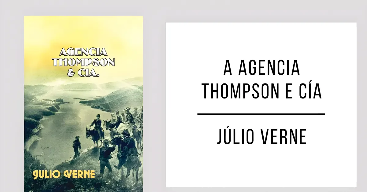 A Agência Thompson e Cia de Júlio Verne