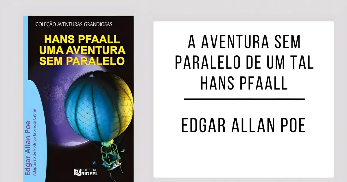 A Aventura Sem Paralelo de Um Tal Hans Pfaall de Edgar Allan Poe