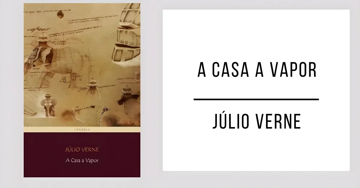 A Casa a Vapor de Júlio Verne
