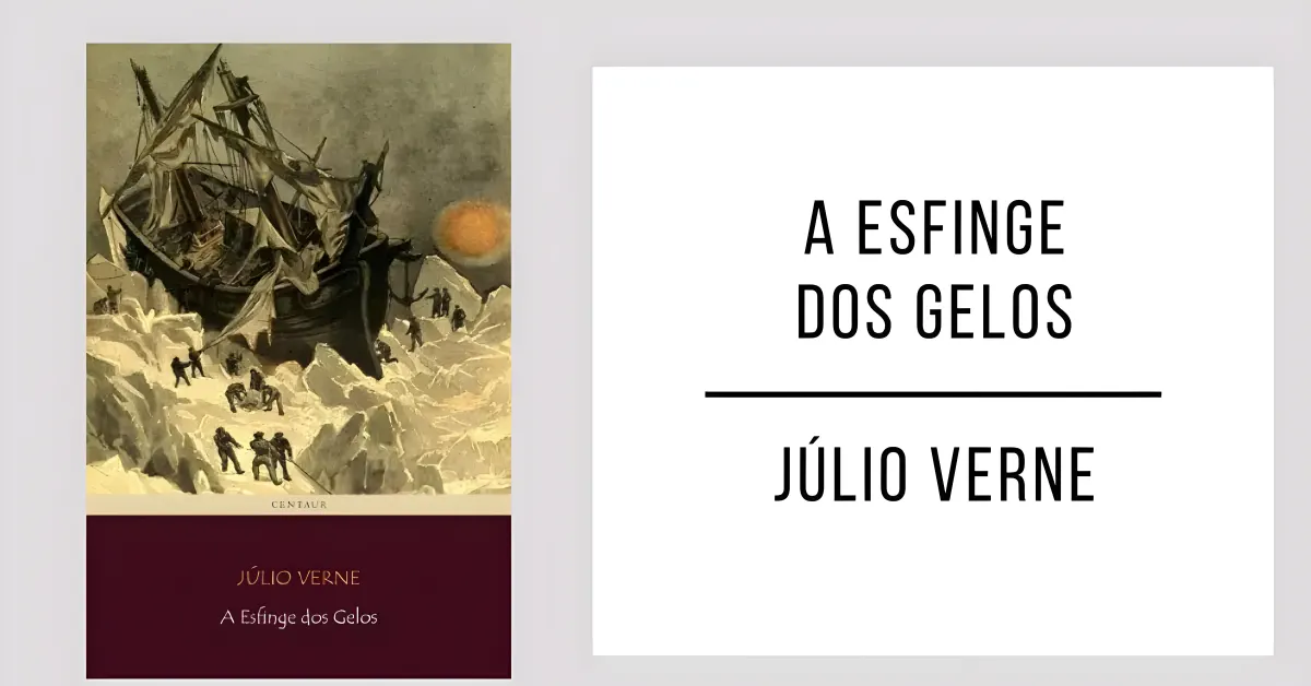 A Esfinge dos Gelos de Júlio Verne