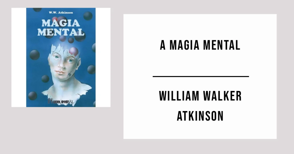 A Magia Mental de William Walker Atkinson - PDF Grátis