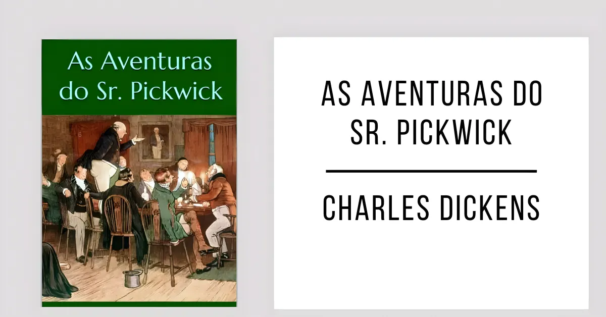 As Aventuras do Sr. Pickwick de Charles Dickens