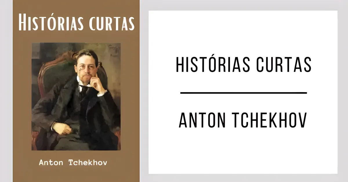 Histórias Curtas de Anton Tchekhov