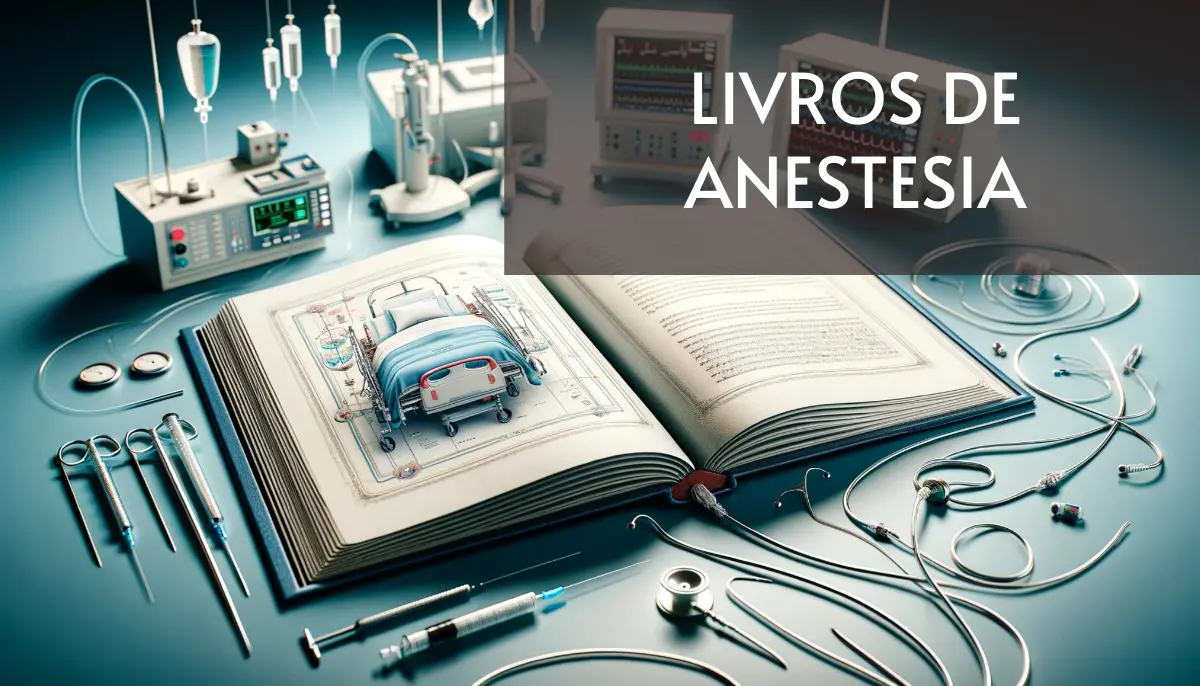 +15 Livros de Anestesia Grátis! [PDF]