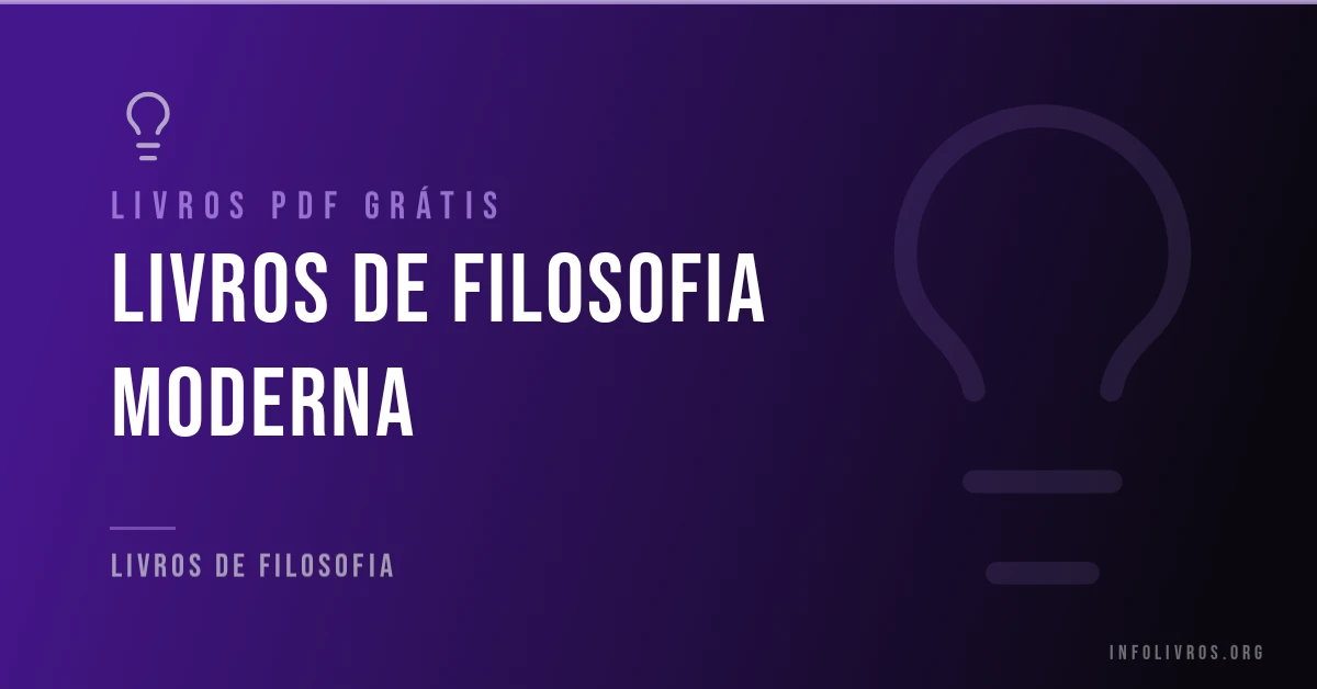 23 livros de filosofia moderna grátis em PDF