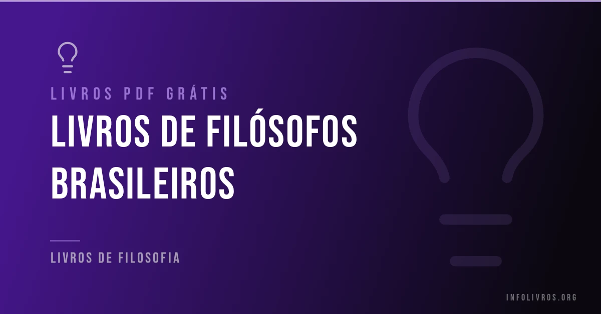 15 Livros de Filósofos Brasileiros grátis em PDF