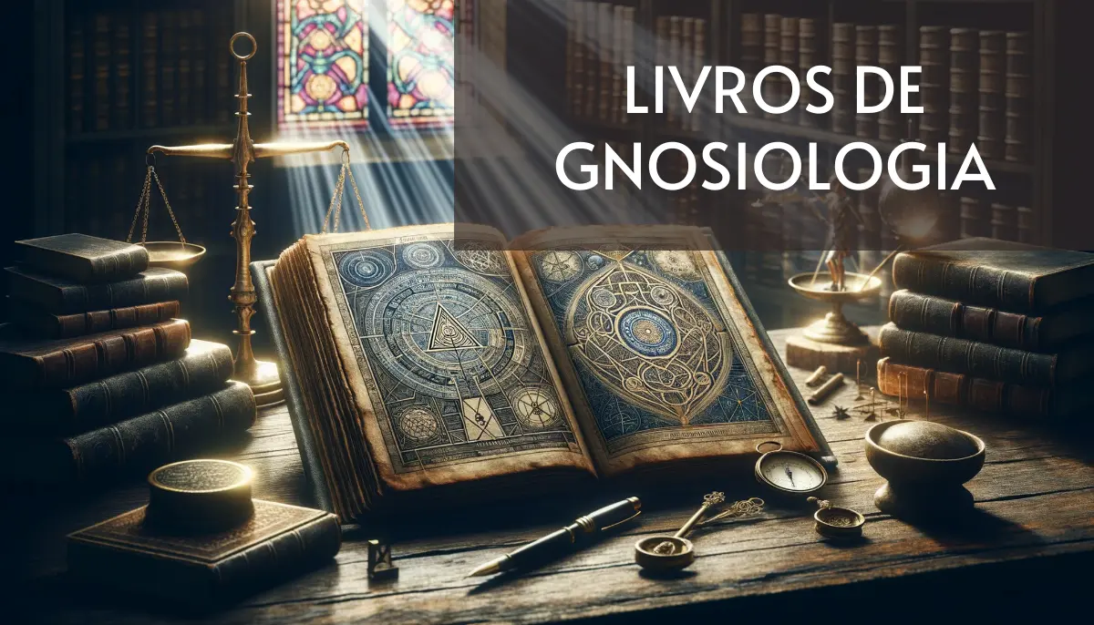 +15 Livros de Gnosiologia Grátis! [PDF]