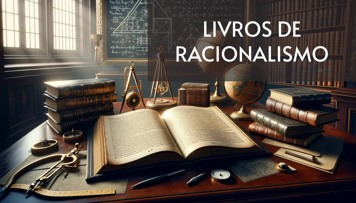 +25 Livros de Racionalismo Grátis! [PDF]