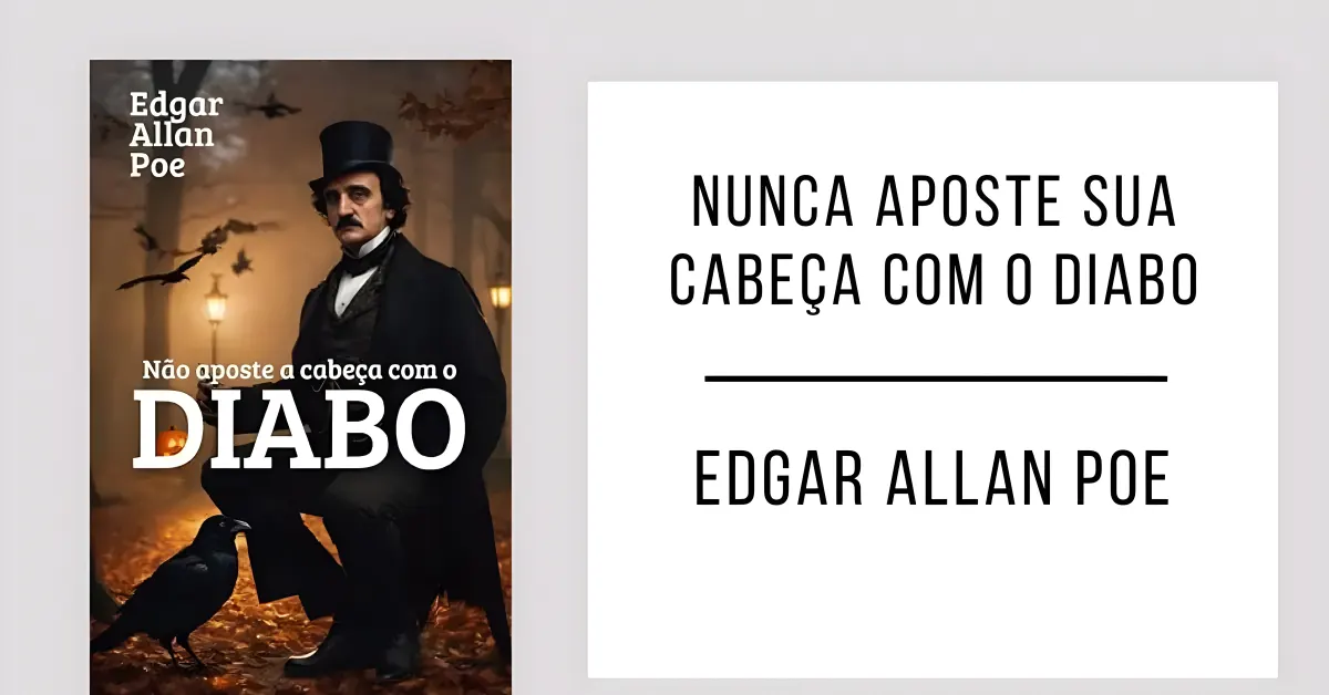 Nunca Aposte a Cabeça com o Diabo de Edgar Allan Poe