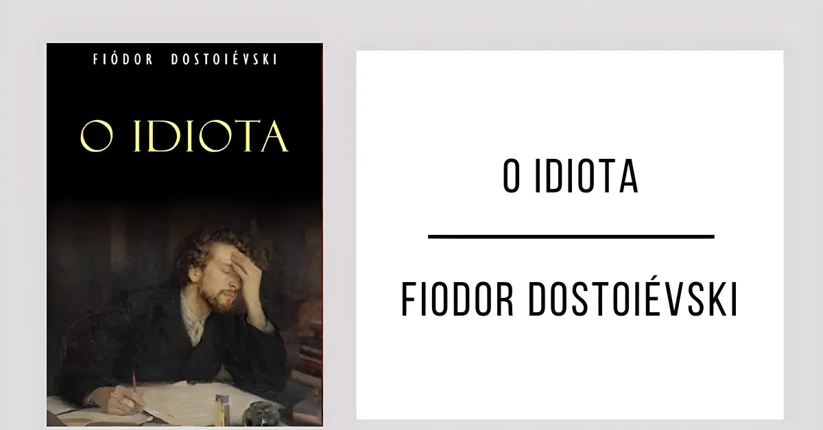 O Idiota de Fiódor Dostoiévski