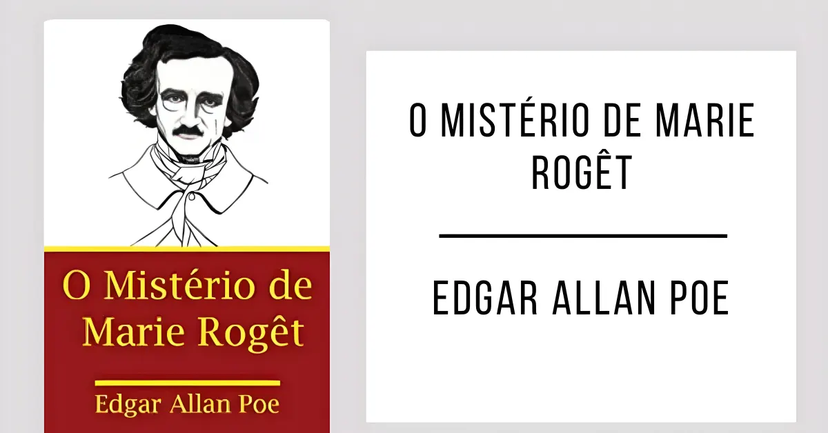 O Mistério de Marie Rogêt de Edgar Allan Poe