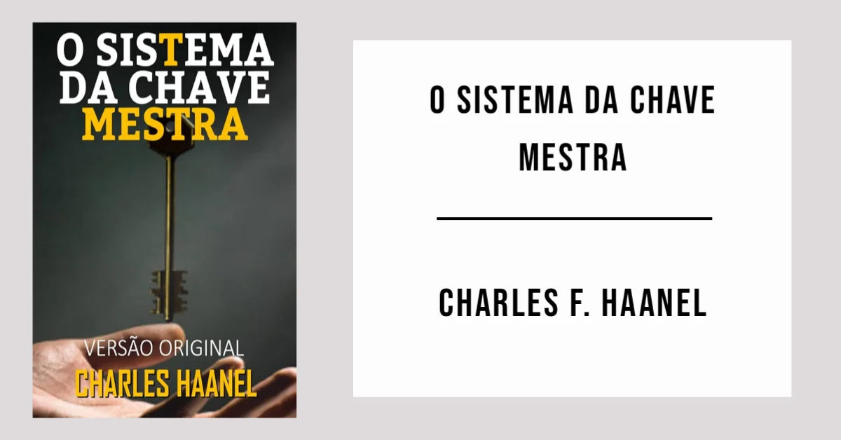 O Sistema da Chave Mestra de Charles F. Haanel - PDF Gratis