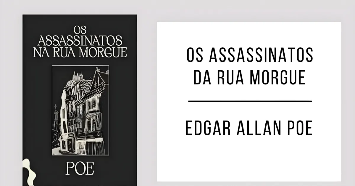 Os Assassinatos da Rua Morgue de Edgar Allan Poe