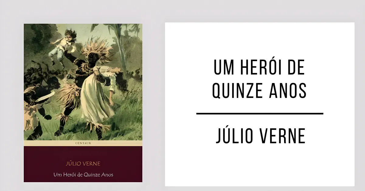 Um Herói de Quinze Anos de Júlio Verne