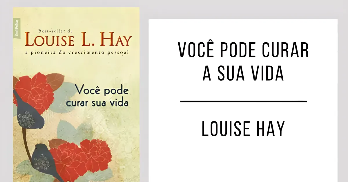 Você Pode Curar Sua Vida de Louise Hay