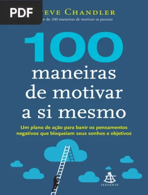 100 Maneiras de Motivar a Si Mesmo