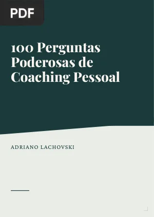 100 Perguntas Poderosas de Coaching Pessoal