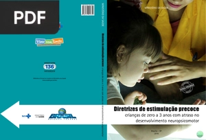 Diretrizes de estimulação precoce crianças de zero a 3 anos com atraso no desenvolvimento neuropsicomotor
