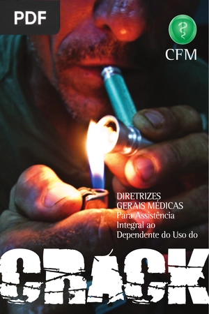 Diretrizes gerais médicas Para Assistência Integral ao Dependente do Uso do Crack