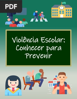 Violência Escolar: Conhecer para Prevenir