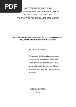 Efeitos da própolis das abelhas africanizadas e meliponíneos em microorganismos.