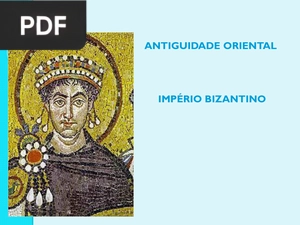 Império Bizantino - Antiguidade Oriental