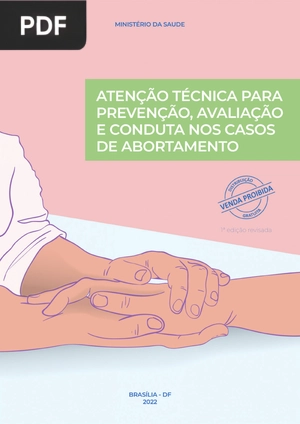 Atenção Técnica para Prevenção, Avaliação e Conduta nos Casos de Abortamento