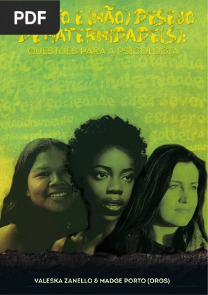 Aborto e (Não) Desejo de Maternidade(S) - Questões para A Psicologia