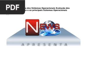 História dos Sistemas Operacionais Evolução dos microcomputadores e os principais Sistemas Operacionais (Apresentação)