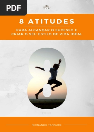 8 atitudes para alcançar o sucesso de criar o seu estilo de vida ideal
