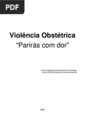 Violência Obstétrica Parirás com dor