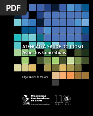 Atenção á saúde do idoso: Aspectos Conceituais