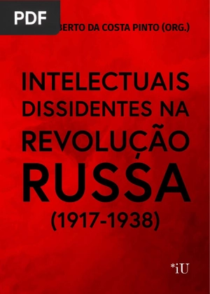 Intelectuais Dissidentes na Revolução Russa (1917-1938)
