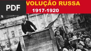 A Revolução Russa 1917 - 1920 (Apresentação)