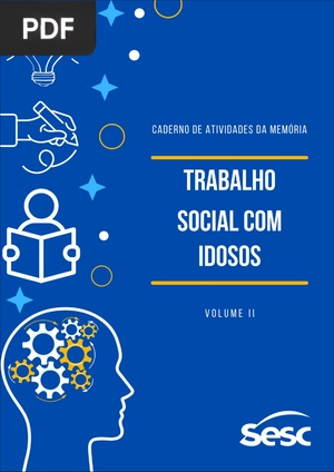 Caderno da atividades da memória: trabalho social com idosos.