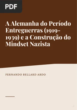 A Alemanha do Período Entreguerras (1919-1939) e a Construção do Mindset Nazista