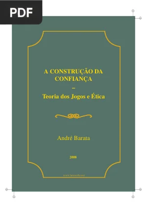 A Construção da Confiança: Teoria dos Jogos e Ética