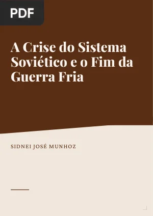 A crise do sistema soviético e o fim da Guerra Fria
