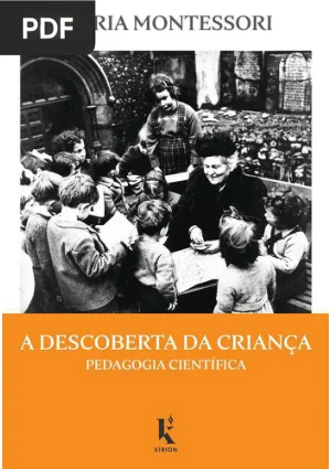 A Descoberta da Criança: Pedagogia Científica